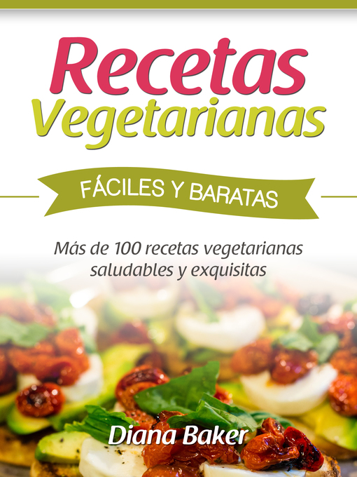 Title details for Recetas Vegetarianas Fáciles y Económicas by Diana Baker - Available